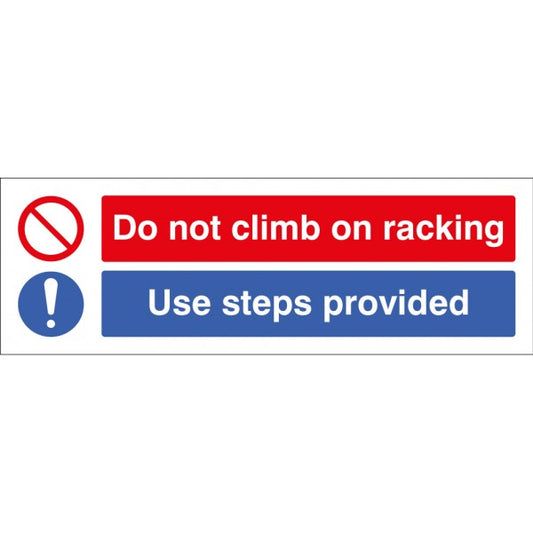 Do not climb on racking Use steps provided (3658)
