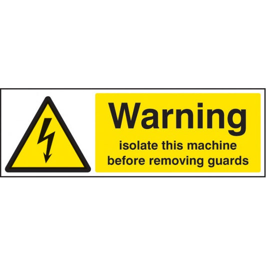 Warning isolate machine before removing guards (4265)