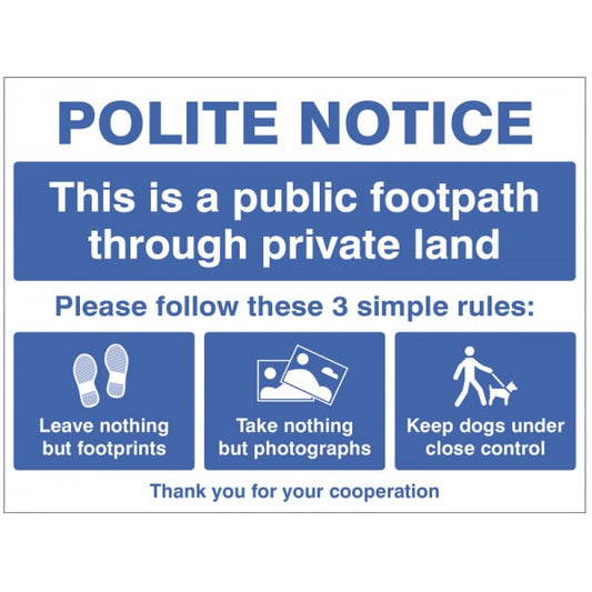 Polite notice This is a public footpath through private land - Please follow these 3 rules (5524)