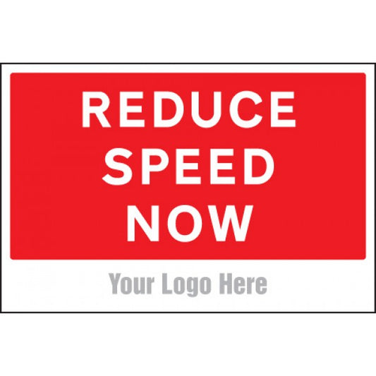 Reduce speed now, site saver sign 600x400mm (5745)