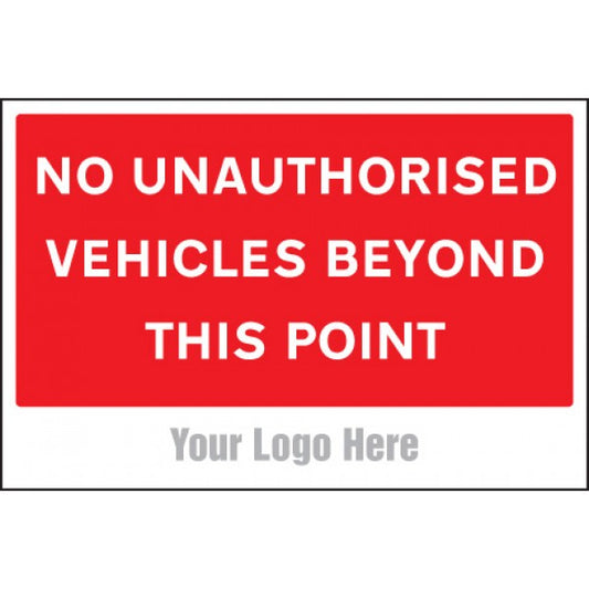 No unauthorised vehicles beyond this point, site saver sign 600x400mm (5767)