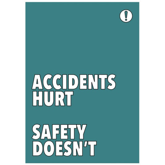 Accidents hurt Safety doesn't poster 420x594mm synthetic paper (7465)