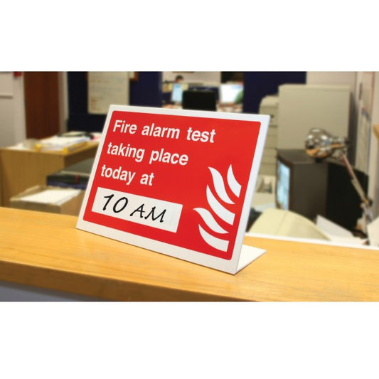 Fire alarm test taking place today at (insert time) table top sign (8062)