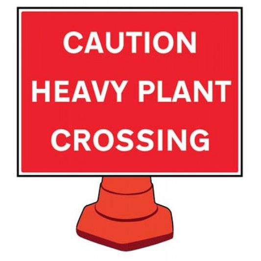 Caution heavy plant crossing reflective cone sign 600x450mm (cone not included) (8209)