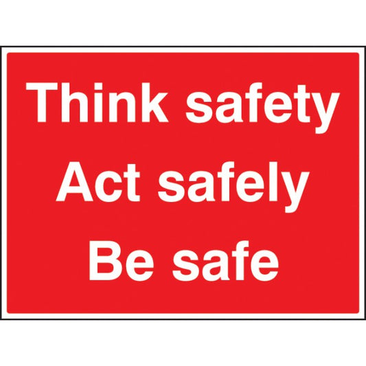 Think safe, act safely, be safe (6445)