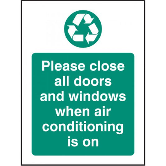 Please close all doors and windows when aircon is on (6628)