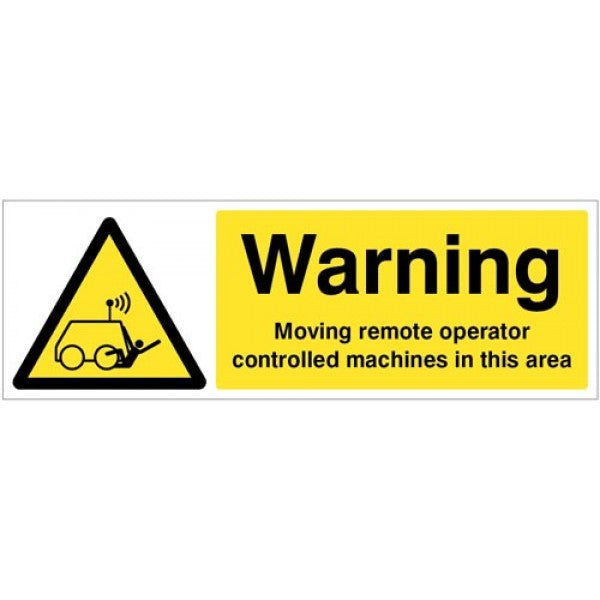 Warning Moving remote operator controlled machines in this area (4317)