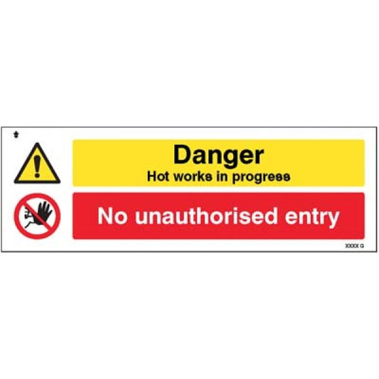 Danger Hot works in progress No unauthorised entry (4559)