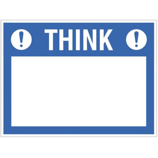 Think (write your message), 300x400mm rigid PVC with wipe clean over laminate (4709)