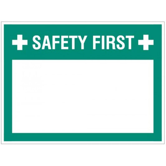 Safety first (write your message), 300x400mm rigid PVC with wipe clean over laminate (4710)