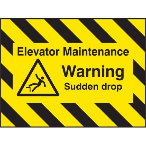 Door Screen Sign- Elevator maintenance, warning sudden drop 600x450mm (5131)