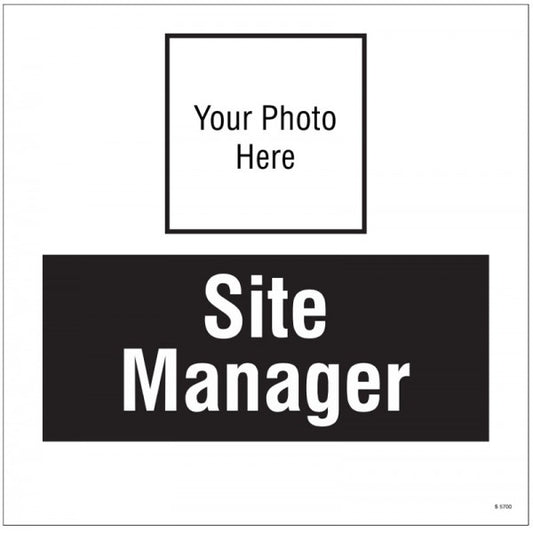 Site manager, your photo here site saver sign 400x400mm (5700)