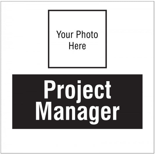 Project manager, your photo here site saver sign 400x400mm (5703)