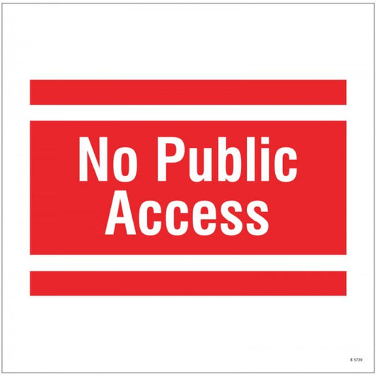 No public access, site saver sign 400x400mm (5739)