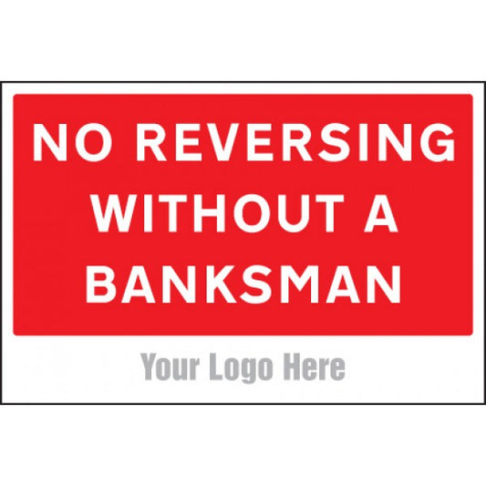 No reversing without a banksman, site saver sign 600x400mm (5763)