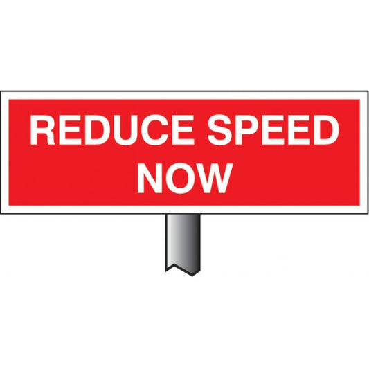 Verge sign - Reduce speed now 450x150mm (post 800mm) (6578)
