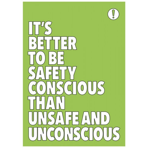 It's better to be safety conscious poster 420x594mm synthetic paper (7462)