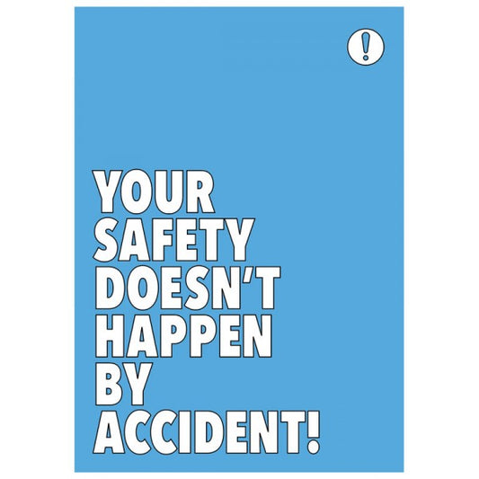 Safety doesn't happen by accident poster 420x594mm synthetic paper (7463)