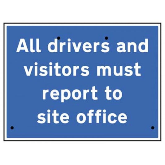 All drivers and visitors must report to site office, 600x450mm Re-Flex Sign (3mm reflective polypropylene) (7528)