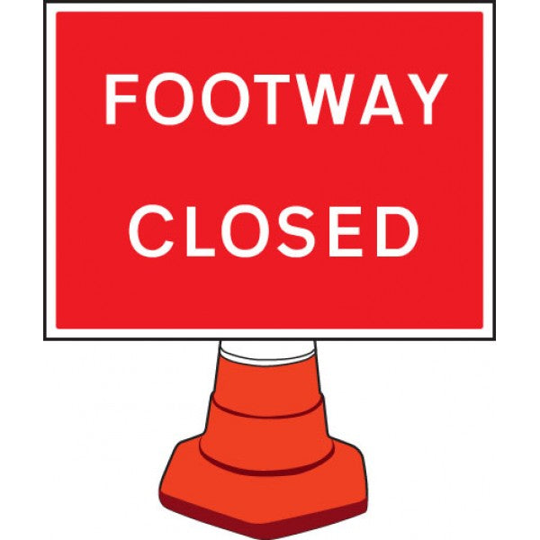 Footway closed cone sign 600x450mm (7658)