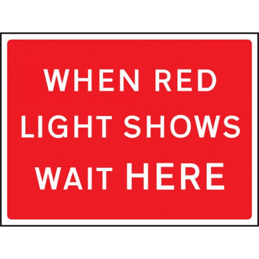 When red light shows wait here 600x450mm Class RA1 zintec (7962)