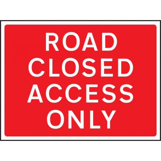Road closed access only 600x450mm Class RA1 zintec (7964)