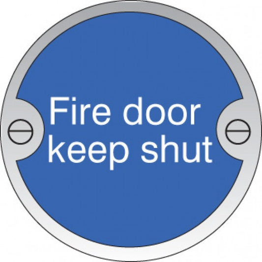 Fire door keep shut 76mm dia aluminium sign (9128)