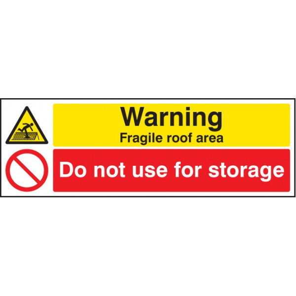 Warning fragile roof area do not use for storage (6232)