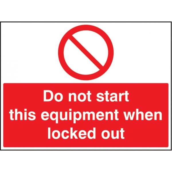 Do not start this equipment when locked out (6243)