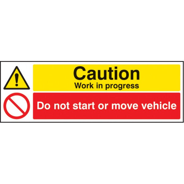 Caution work in progress do not start or move vehicle (6506)