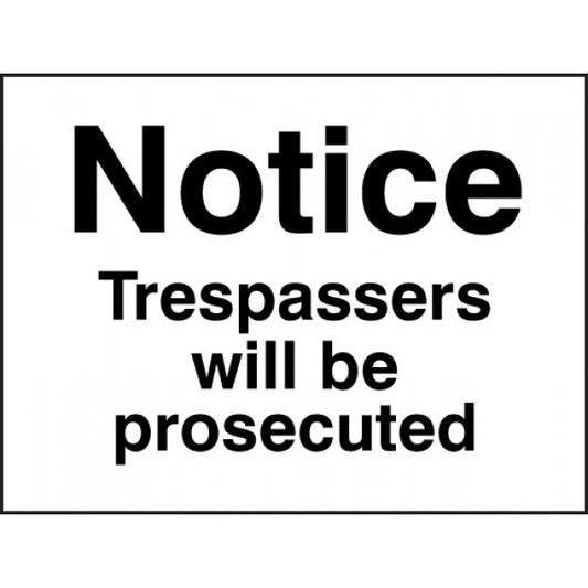 Notice trespassers will be prosecuted (7006)