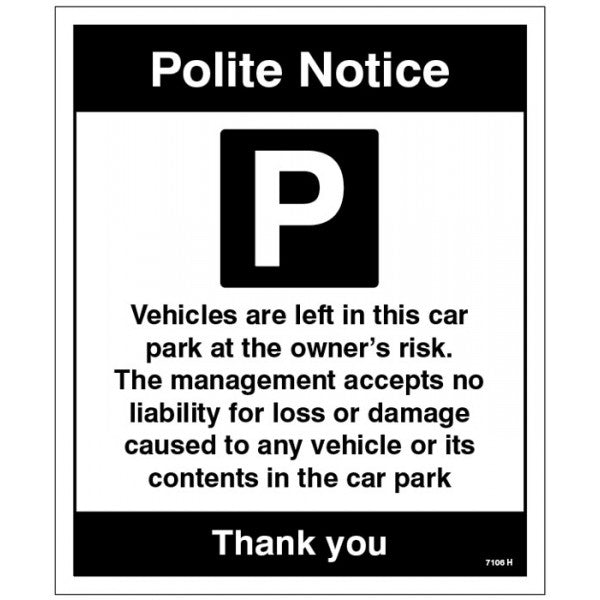 Car park Vehicles are left in the car park at the owner's risk … (7106)