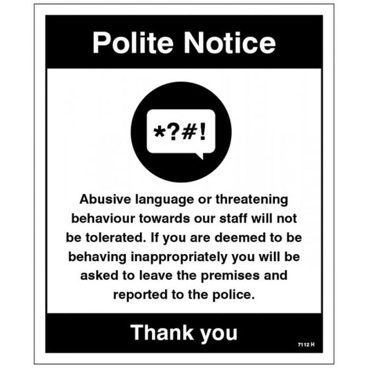 Warning abusive language or threatening behaviour will not be tolerated… (7112)