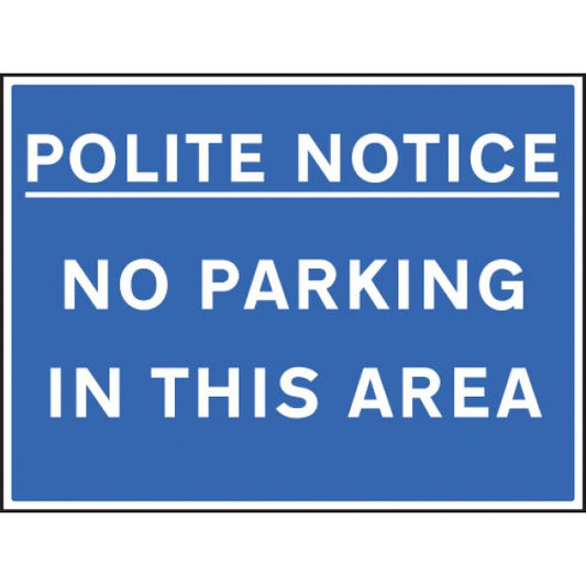 Polite notice no parking in this area (7543)