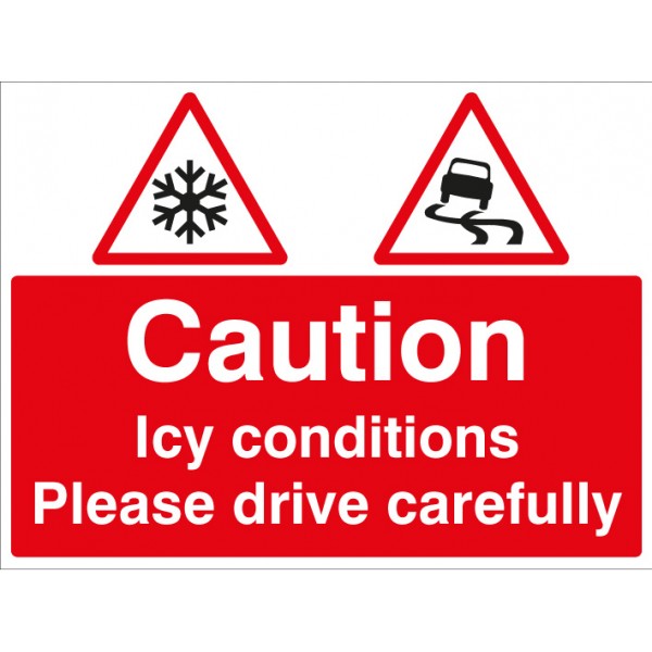 Caution Icy conditions Please drive with care (7796)