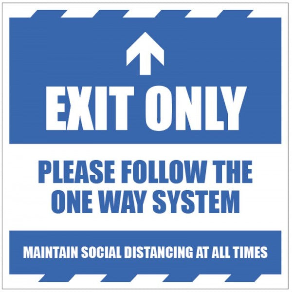 Exit only Please follow the one way system and maintain social distancing at all times (8487)